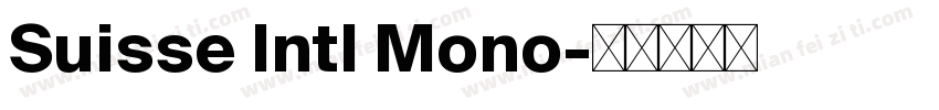 Suisse Intl Mono字体转换